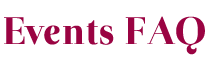 Events FAQ Events FAQ