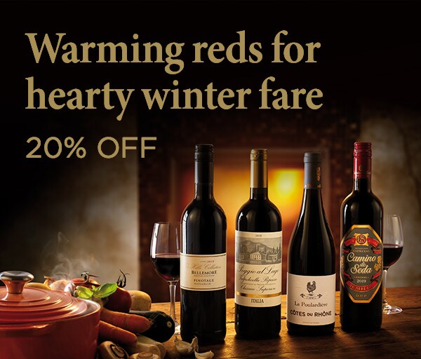 Warming reds for hearty winter fare - 20% OFF
