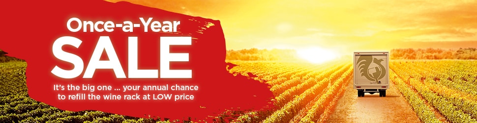Once-a-year Sale - It's the big one ... your annual chance to refill the wine rack at LOW price