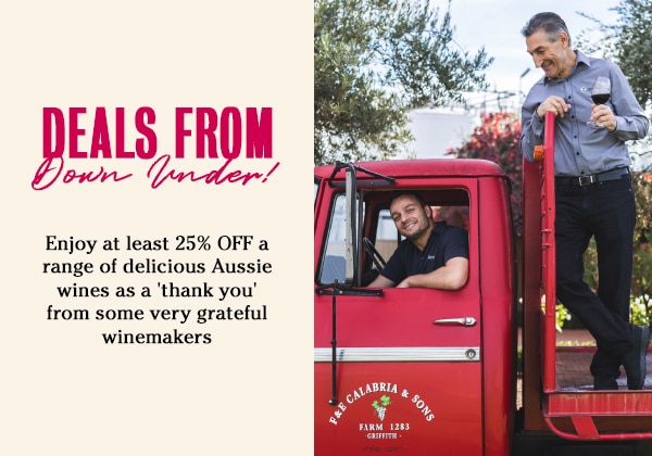 Deals from Down Under! Enjoy at least 25% OFF a range of delicious Aussie wines as a 'thank you' from some very grateful winemakers