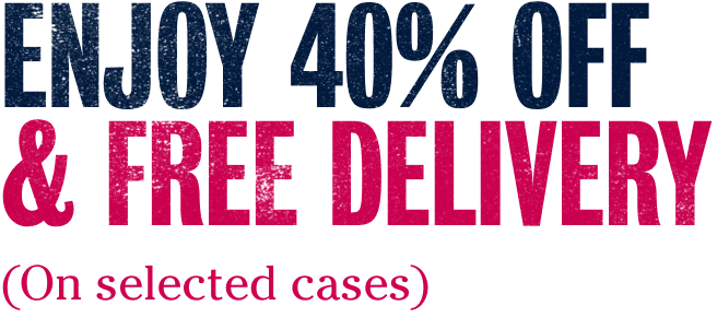 ENJOY 40% Off & FREE DELIVERY (On selected cases)
