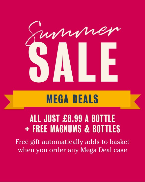 SUMMER SALE MEGA DEALS - All JUST £8.99 a bottle
+ FREE magnums & bottles - Free gift automatically adds to basket when you order any Mega Deal case