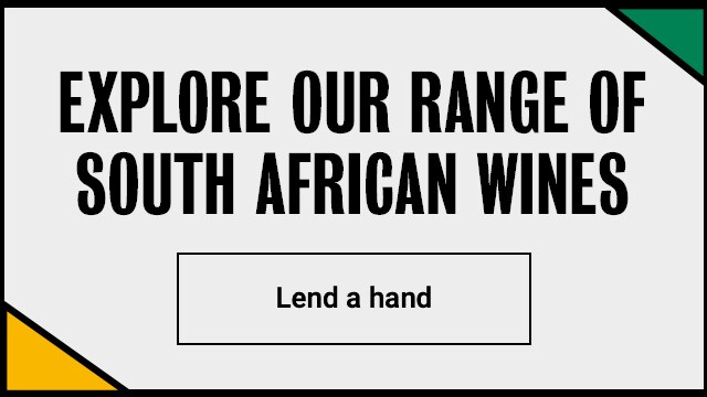 Dive into our full range of South African wines Lend a hand!
