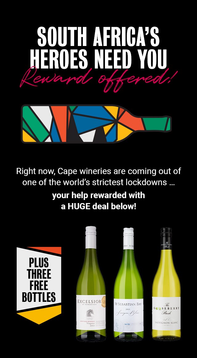 Right now, Cape wineries are coming out of one of the world’s strictest lockdowns … your help rewarded with a HUGE deal below! - Plus THREE FREE bottles