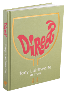 Direct: Tony Laithwaite My Story